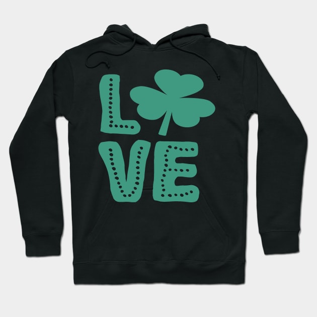 Shamrock Love Irish St Patrick's Day Hoodie by Ricaso